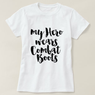 My Hero Wears Combat Boots T-Shirt