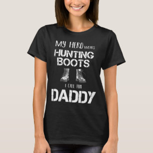 My Hero Wears Hunting Boots T-Shirt