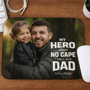 My Hero Wears No Cape Photo Father's Day Gift  Mouse Pad