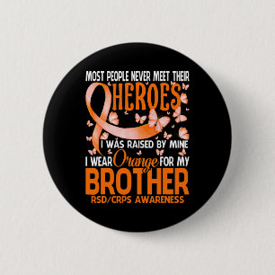 My Heroes I Wear Orange For My Brother Rsd Crps Aw 6 Cm Round Badge