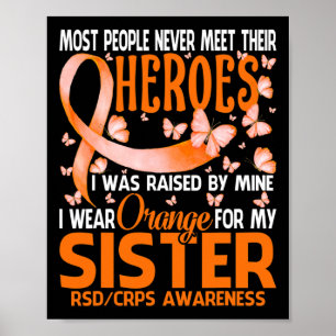 My Heroes I Wear Orange For My Sister Rsd Crps Awa Poster
