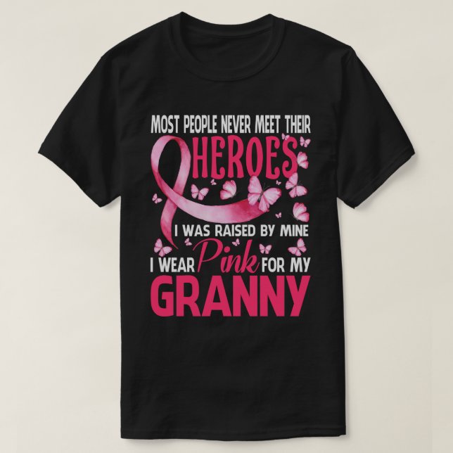 My Heroes I Wear Pink For My GRANNY Breast Cancer  T-Shirt (Design Front)