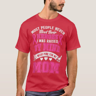 My Heroes I Wear Pink For My Mum Breast Cancer Awa T-Shirt