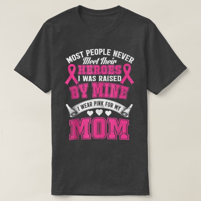 My Heroes I Wear Pink For My Mum Breast Cancer Awa T-Shirt (Design Front)