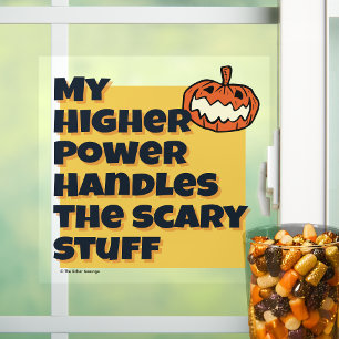 My Higher Power Handles Scary Stuff Sober Spook