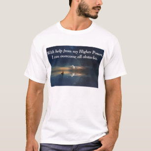 My Higher Power T-Shirt