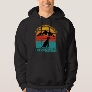 My Hiking Partner Has Four Legs Labradorretriever Hoodie