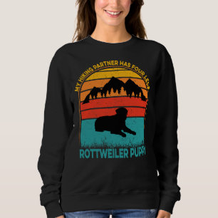 My Hiking Partner Has Four Legs Rottweiler Puppy Sweatshirt