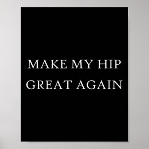 My Hip Great Again Funny Trump Injury Recovery Sur Poster