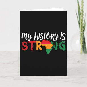 My History Is Strong African Map Black History Mon Card