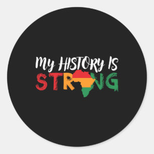 My History Is Strong African Map Black History Mon Classic Round Sticker