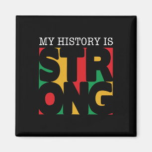 My History Is Strong Black History Month African M Magnet