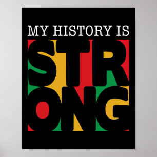 My History Is Strong Black History Month African M Poster