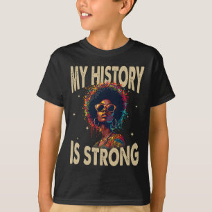 My History Is Strong Black History Month Afro Mela T-Shirt