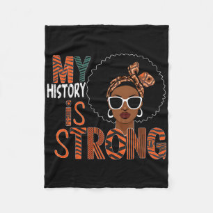 My History Is Strong Black Month African American Fleece Blanket