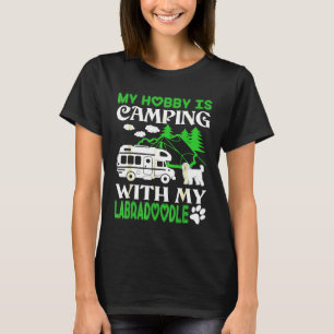 My Hobby Is Camping With My Labradoodle T T-Shirt