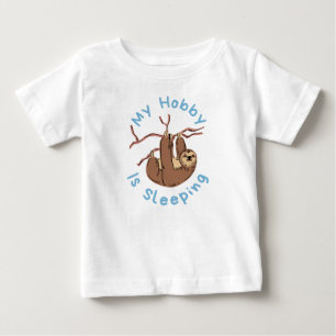 My hobby is sleeping baby T-Shirt