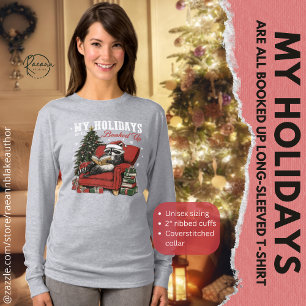My Holidays Are All Booked Up Long-Sleeved T-Shirt