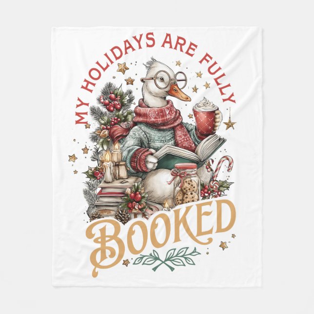 My Holidays Are Fully Booked  Fleece Blanket (Front)