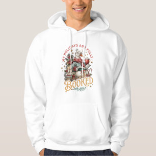 My Holidays Are Fully Booked  Hoodie