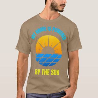 My Home Is Powered by the Sun 7 T-Shirt
