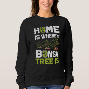 My Home My Bonsai Trees Cute Bonsai Japan Trees H Sweatshirt