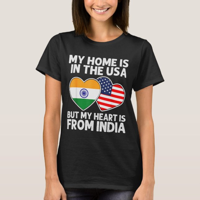 My Home Usa My Heart India Indian American Pride F T-Shirt (Front)