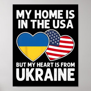 My Home Usa My Heart Ukraine Ukrainian American Pr Poster