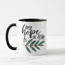 My Hope Is In him Mug
