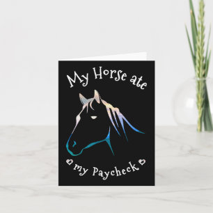My Horse Ate My Paycheck Horseback Riding Card