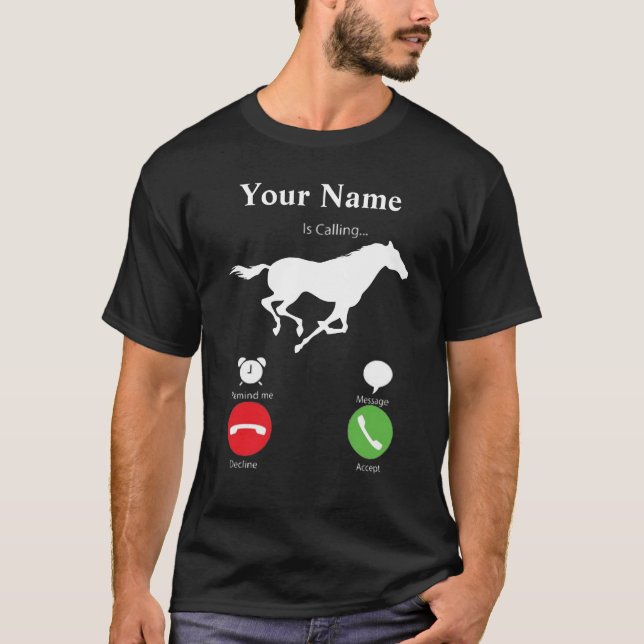 My Horse is Calling personalised T-Shirt (Front)