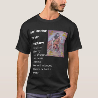 my horse is my therapy T-Shirt