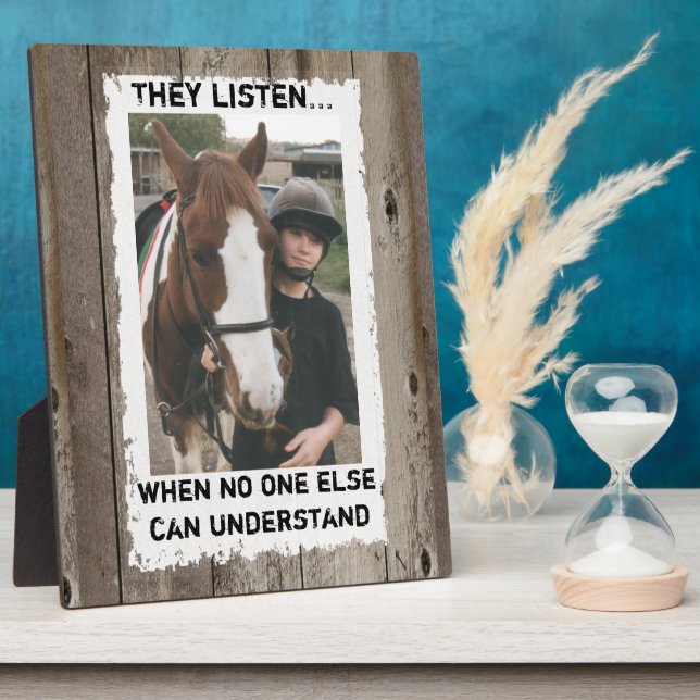 My horse understands me rustic photo plaque (Side)