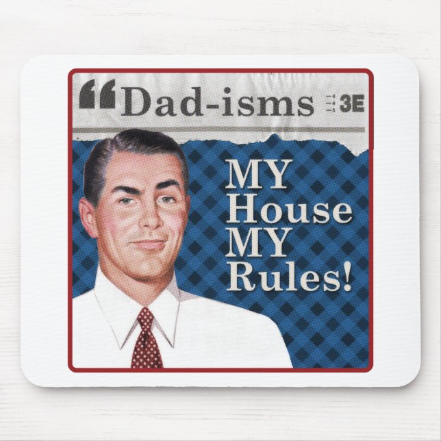 MY house, MY rules! Mouse Pad (Front)