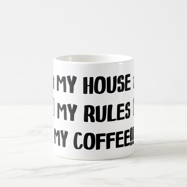 My House My Rules My Coffee Mug Gift (Center)