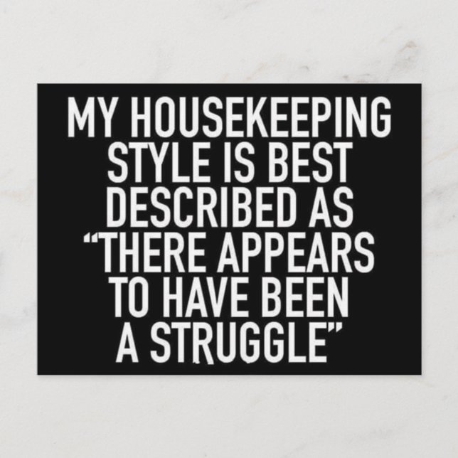 My Housekeeping Style Is Best Described as Postcard (Front)