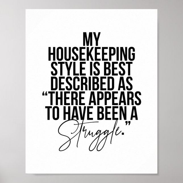 My Housekeeping Style Is Best Described As "There  Poster (Front)