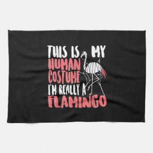 My Human Costume Im Really A Flamingo Mummy Cute Tea Towel