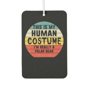 My Human Costume Im Really A Polar Bear Halloween Car Air Freshener