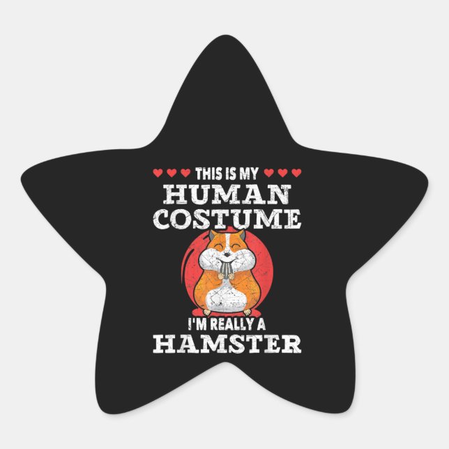 My Human Costume Really A Hamster Star Sticker (Front)