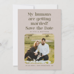 My Humans Are Getting Married   Blush Taupe Photo Save The Date