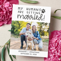 My humans getting married dog photo save the date 