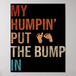 My Humn' Put The Bump In New Baby Shower Vintage R Poster