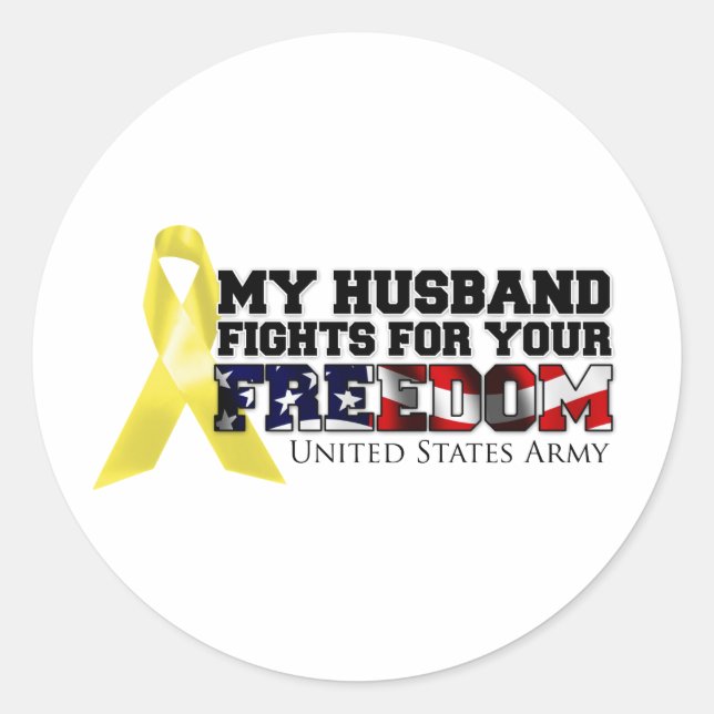 My Husband Fights For Your Freedom Classic Round Sticker (Front)