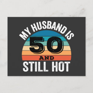 My Husband is 50 and Still Hot Holiday Postcard