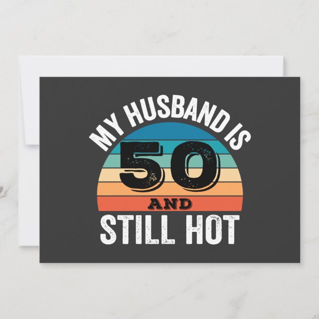 My Husband is 50 and Still Hot Invitation (Front)