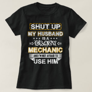 My Husband is a Crazy Mechanic T-Shirt