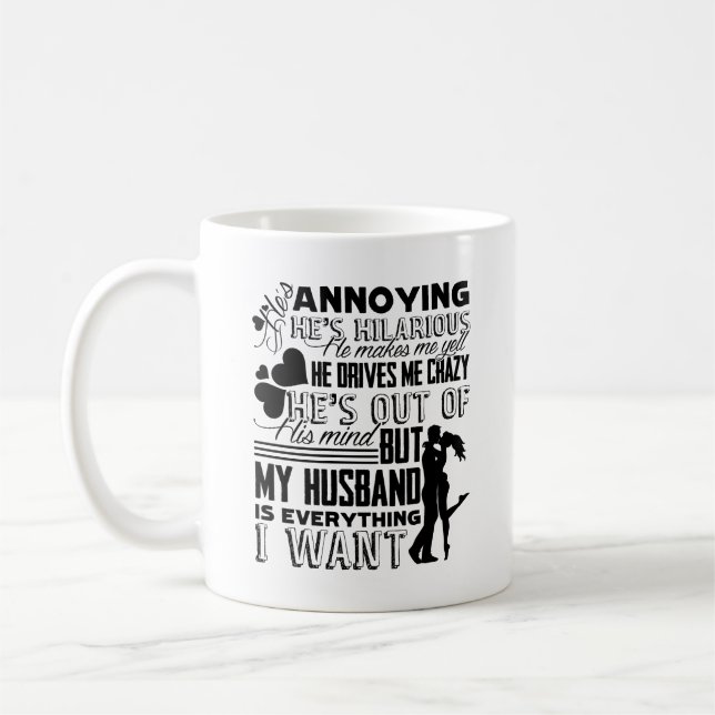 My Husband Is Everything I Want Mug (Left)