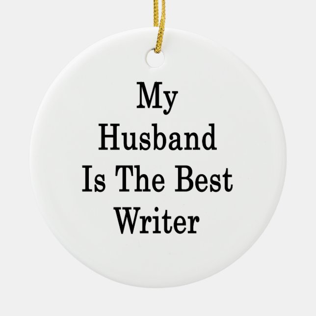 My Husband Is The Best Writer Ceramic Tree Decoration (Front)