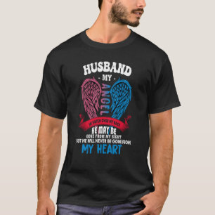 My Husband My Angel He Will Never Be Gone From My  T-Shirt